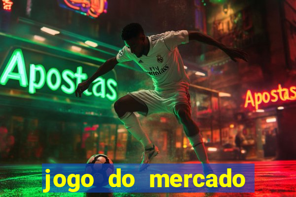 jogo do mercado dinheiro infinito